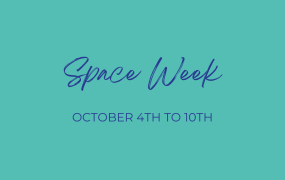 Blue writing on green background with Space Week dates 4th to 10th Oct